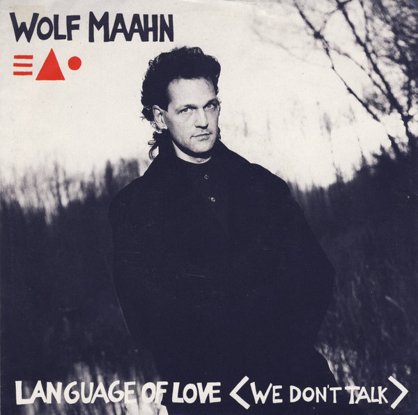 Wolf Maahn – Language Of Love (We Don't Talk) (1988) – Hoes