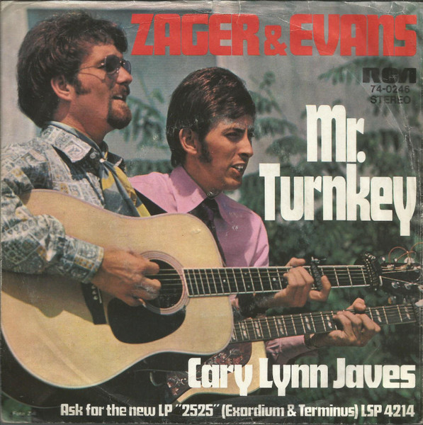 Zager & Evans – Mr. Turnkey / Cary Lynn Javes   (1969) – Hoes