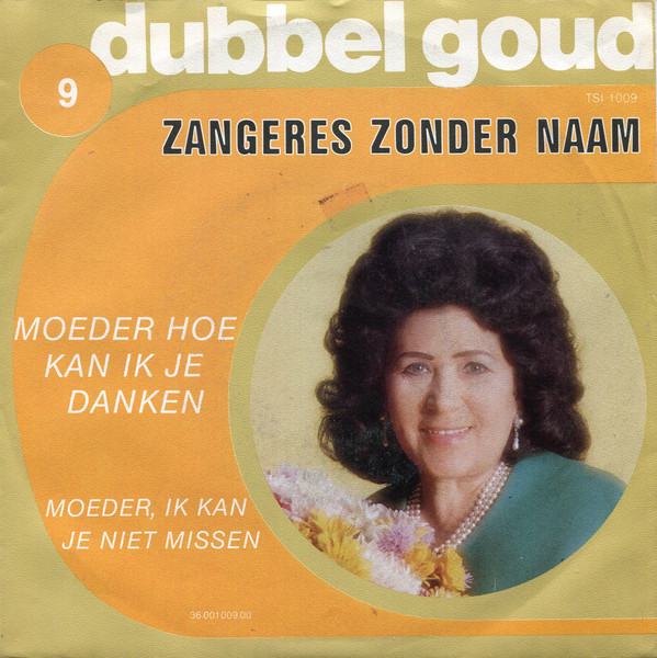 Zangeres Zonder Naam – Moeder Hoe Kan Ik Je Danken / Moeder, Ik Kan Je Niet Missen (1985) – Hoes