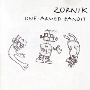 Zornik – One-Armed Bandit – Hoes