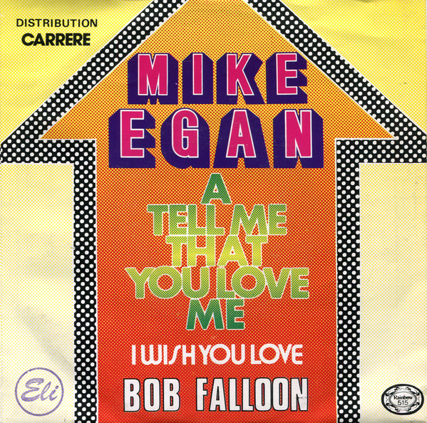Mike Egan (3) – Tell Me That You Love Me (1981) – Hoes