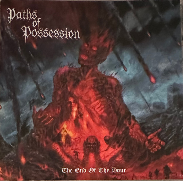 Paths Of Possession – The End Of The Hour (2007) – Hoes